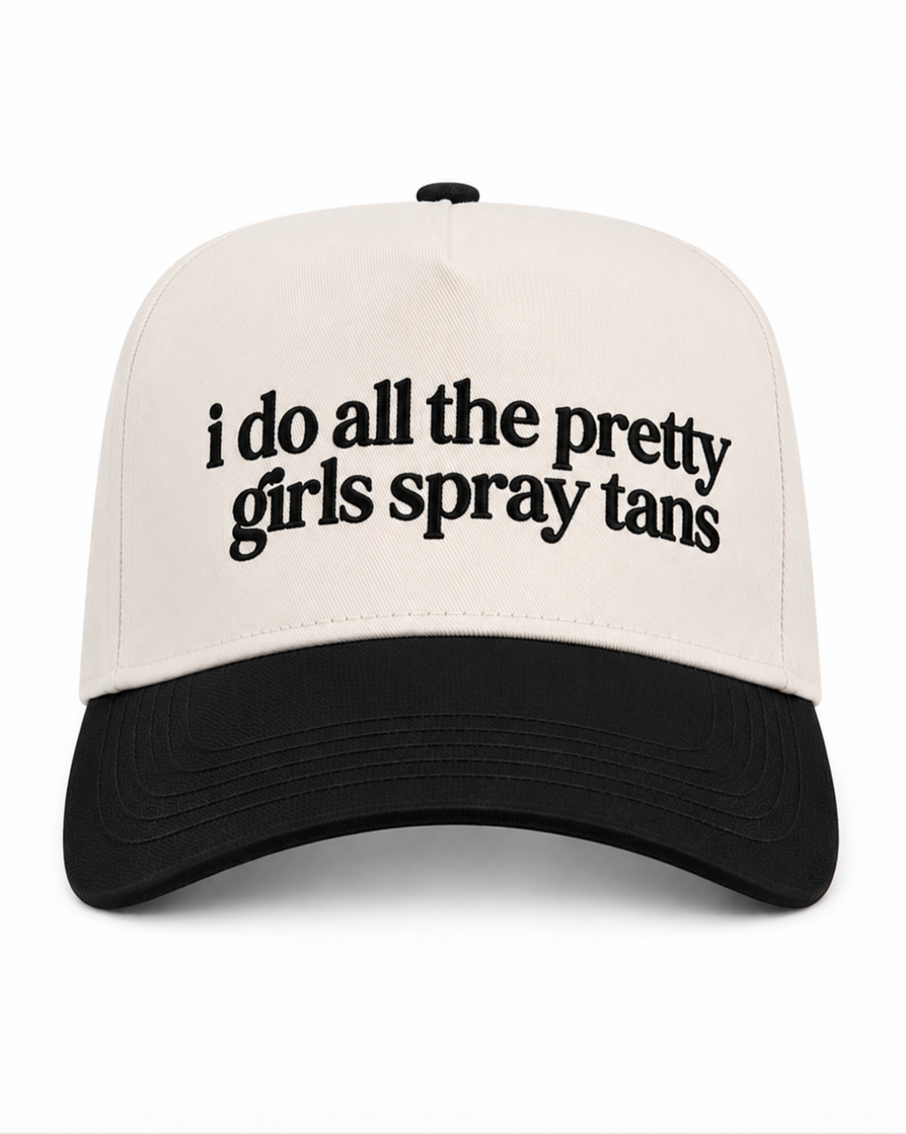 White and black cap with text 'i do all the pretty girls spray tans' on a white background
