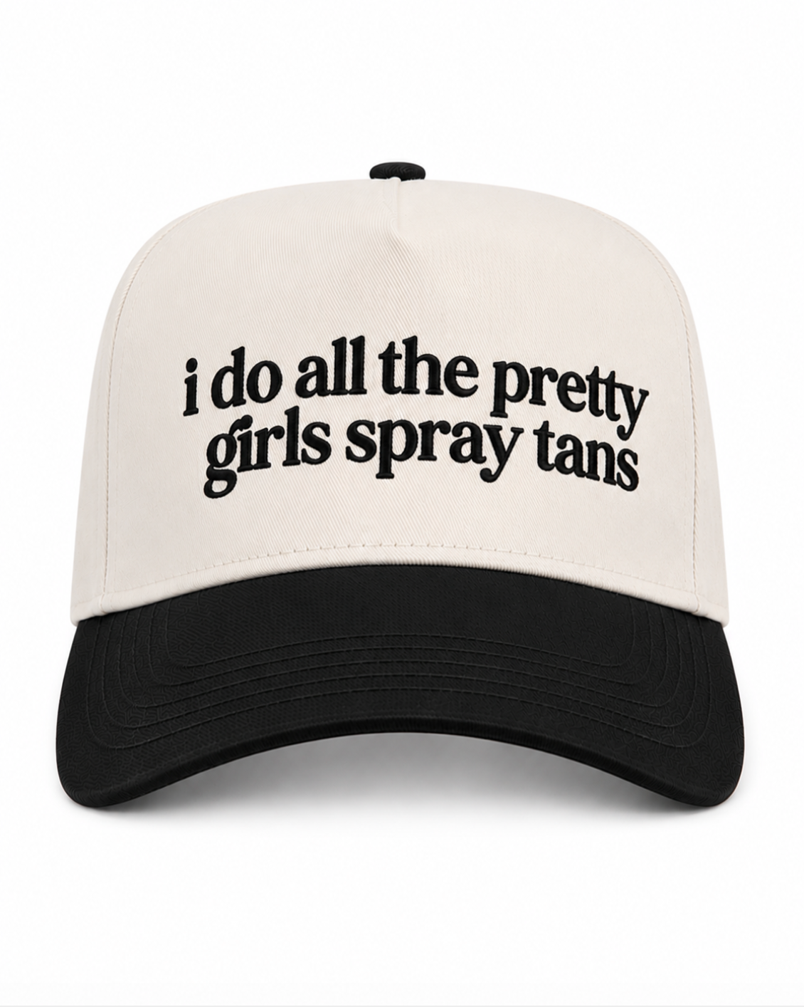 White and black cap with text 'i do all the pretty girls spray tans' on a white background