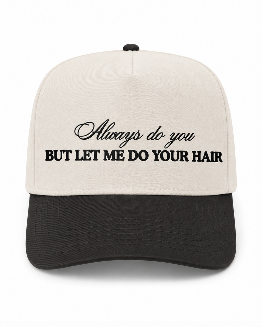 Always Do You , But Let Me Do Your Hair Canvas Hat