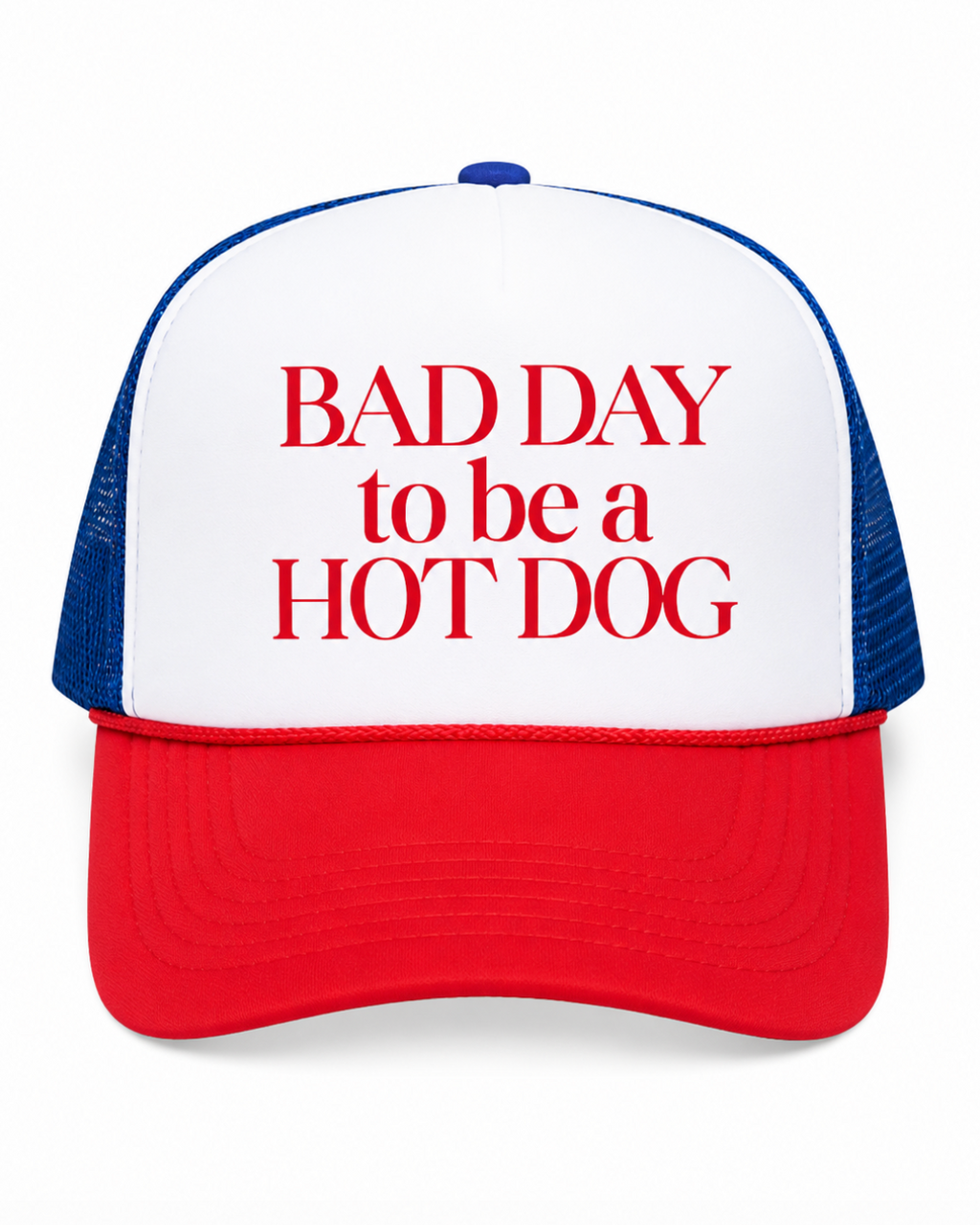 Bad Day To Be A Hot Dog Trucker Hat