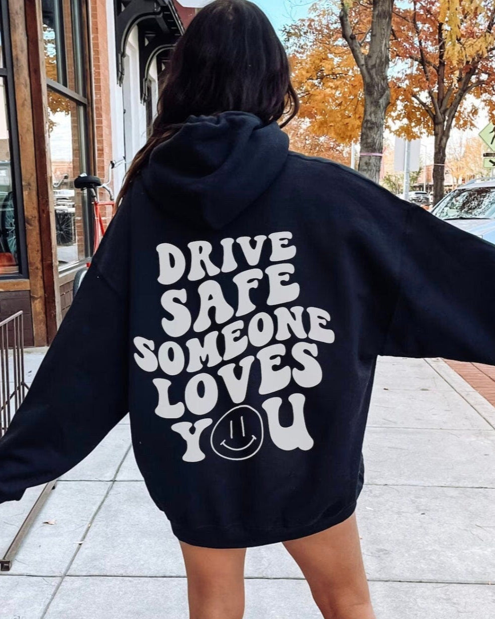 Drive Safe Someone Loves You Hoodie