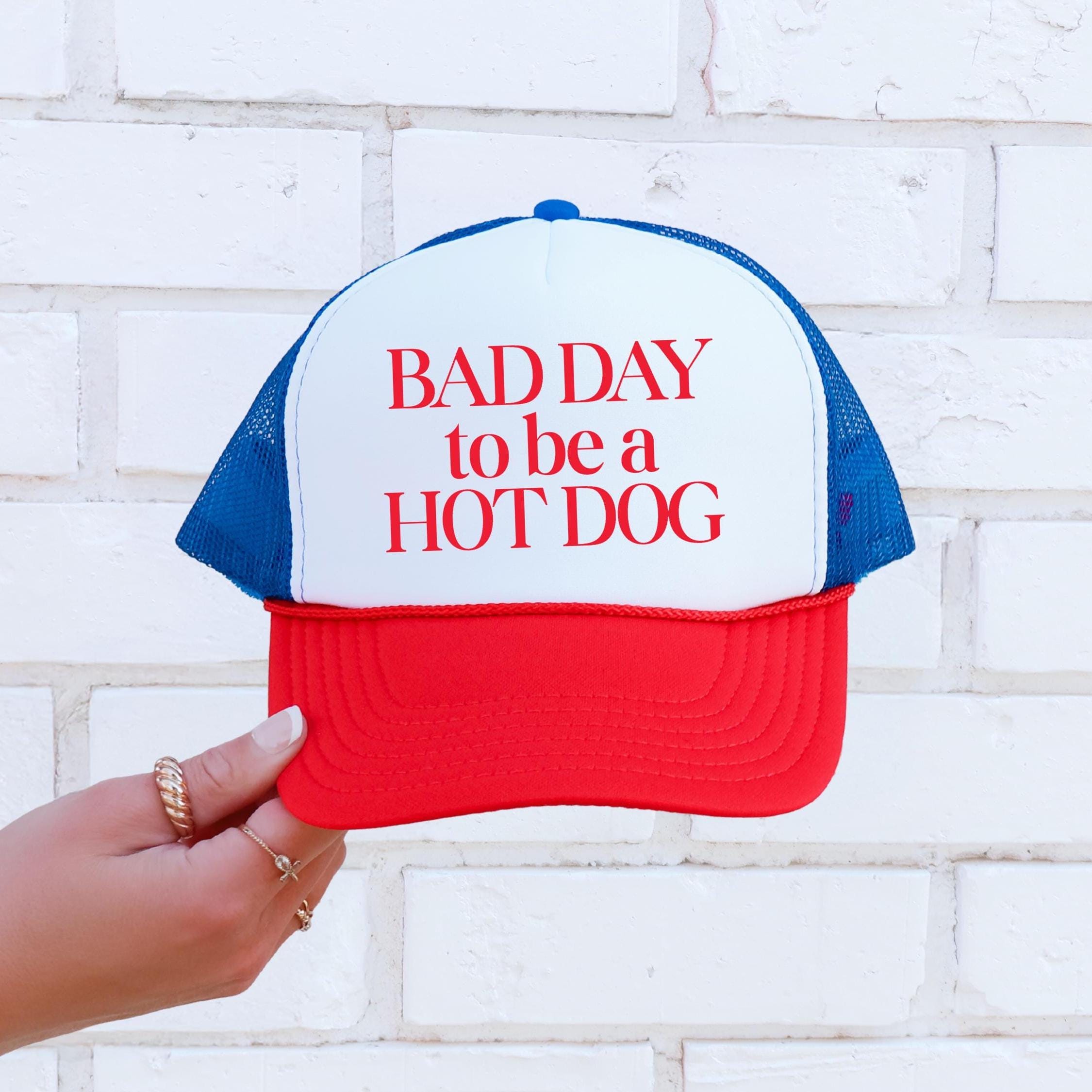 Bad Day To Be a Hot Dog Trucker Hat